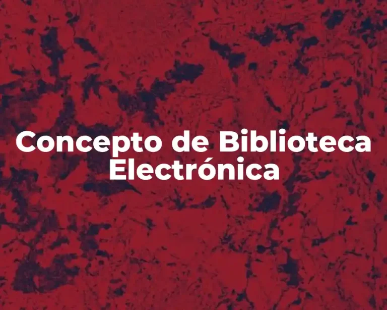 Concepto de Biblioteca Electrónica