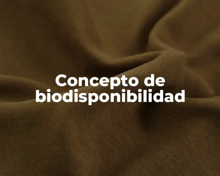 Concepto de biodisponibilidad