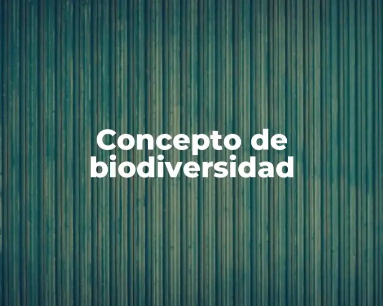 Concepto de biodiversidad