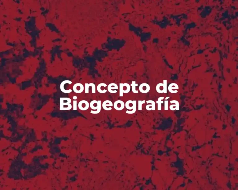 Concepto de Biogeografía