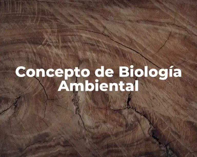 Concepto de Biología Ambiental