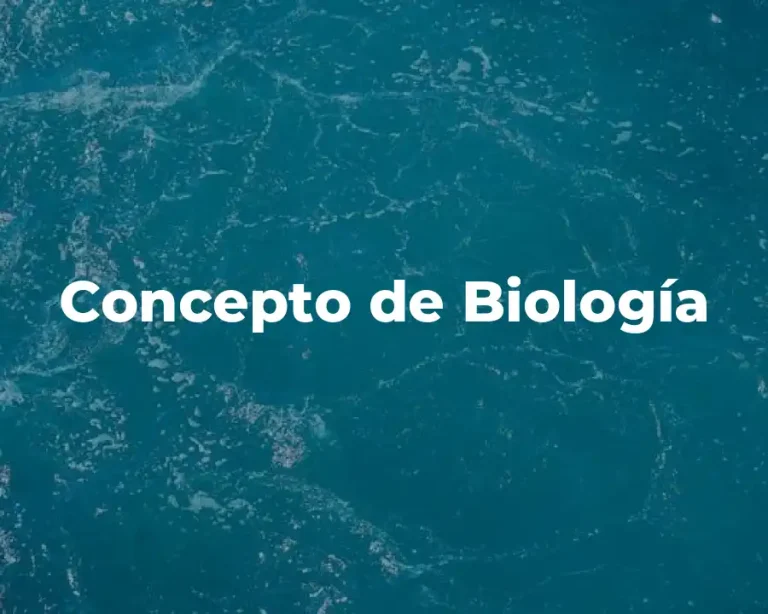 Concepto de Biología