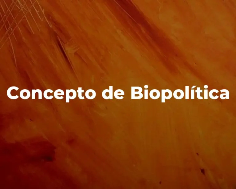 Concepto de Biopolítica