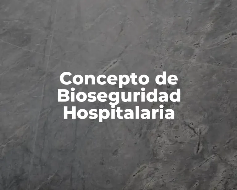 Concepto de Bioseguridad Hospitalaria