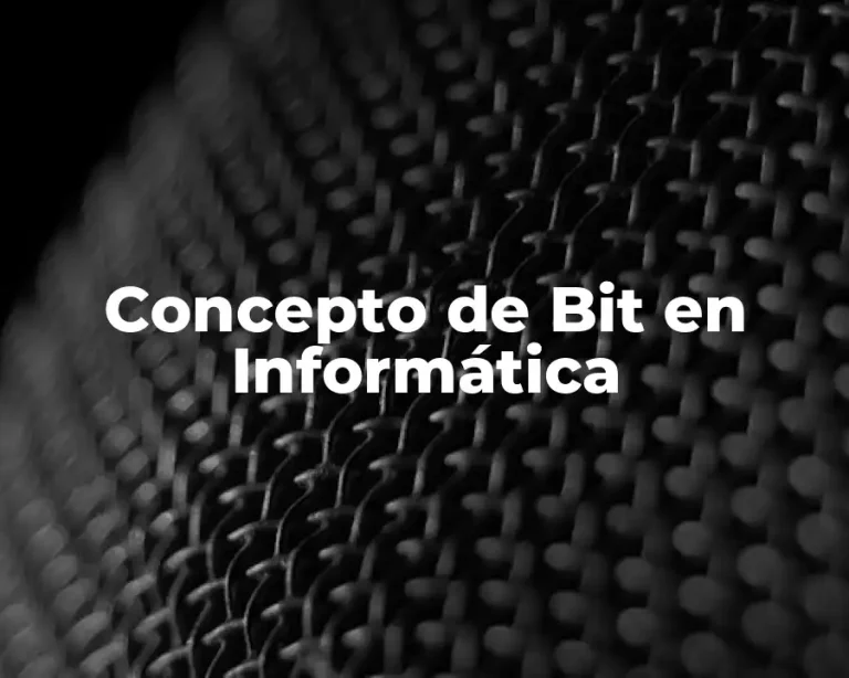 Concepto de Bit en Informática