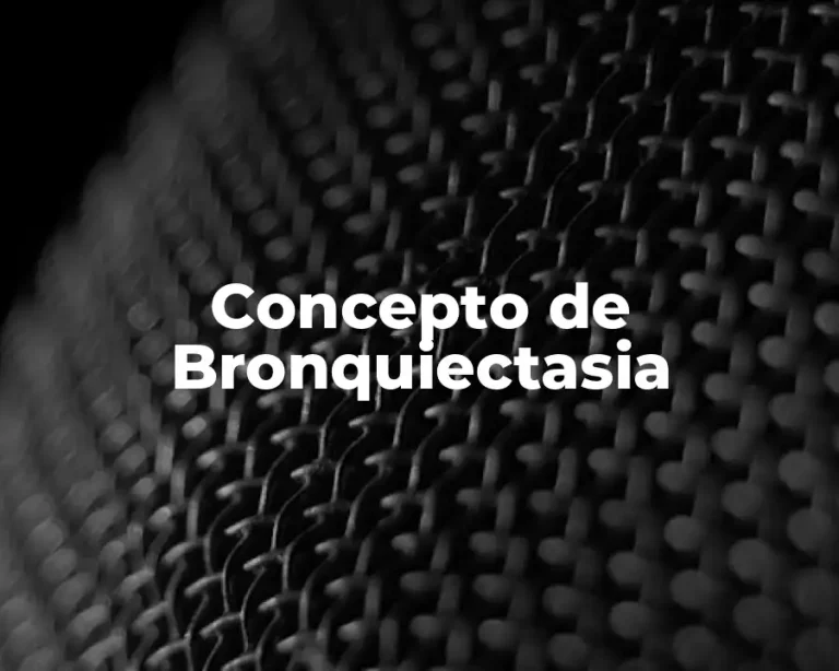 Concepto de Bronquiectasia