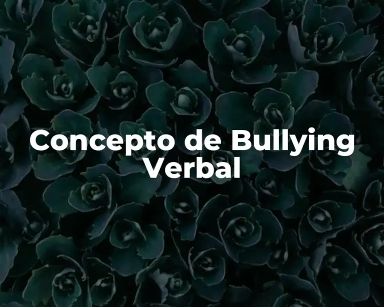Concepto de Bullying Verbal