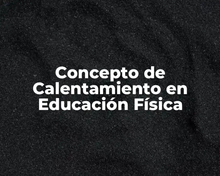 Concepto de Calentamiento en Educación Física