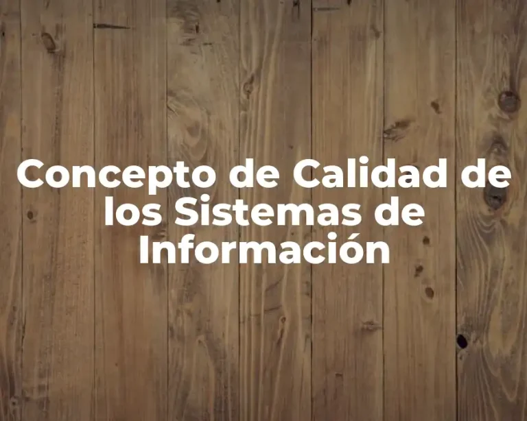 Concepto de Calidad de los Sistemas de Información