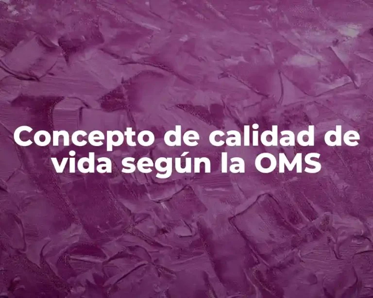 Concepto de calidad de vida según la OMS