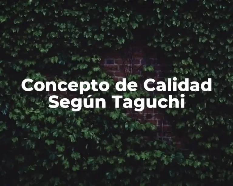 Concepto de Calidad Según Taguchi