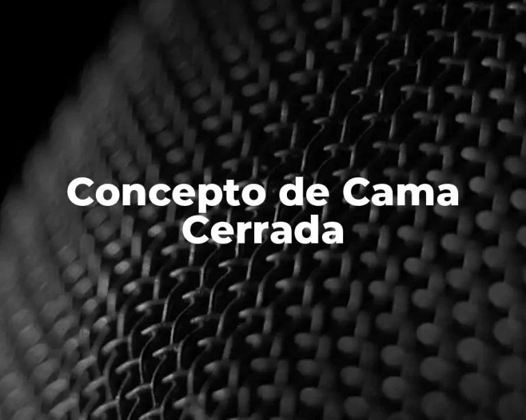 Concepto de Cama Cerrada