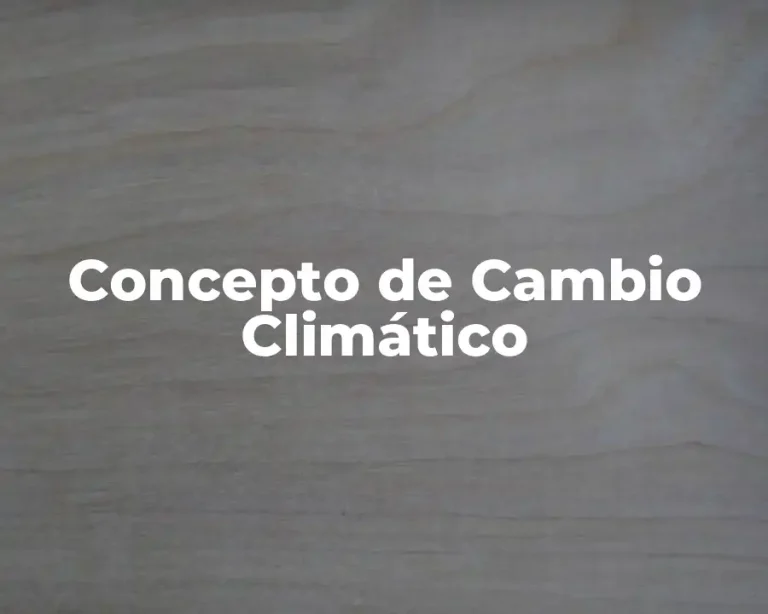 Concepto de Cambio Climático