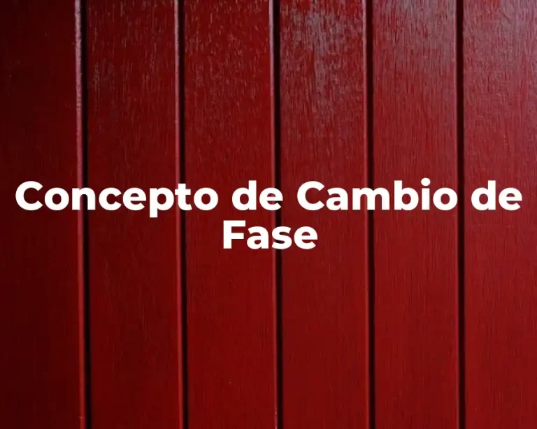 Concepto de Cambio de Fase