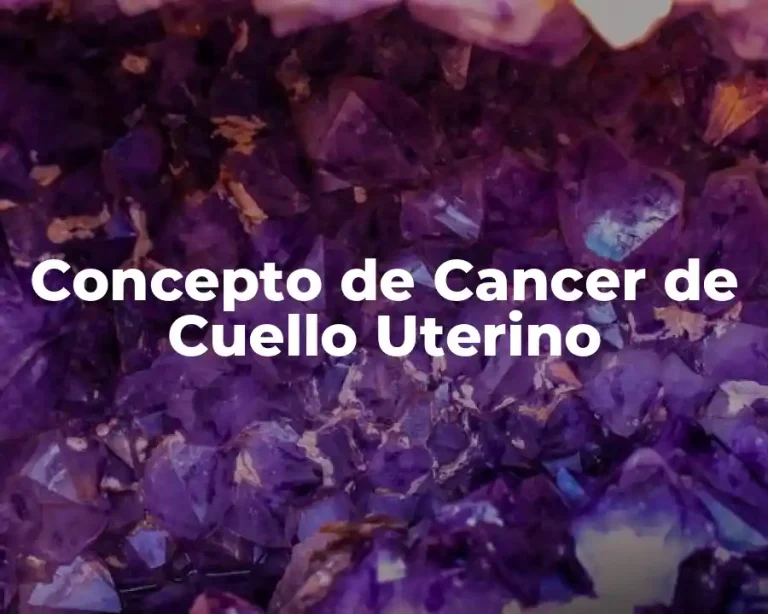 Concepto de Cancer de Cuello Uterino