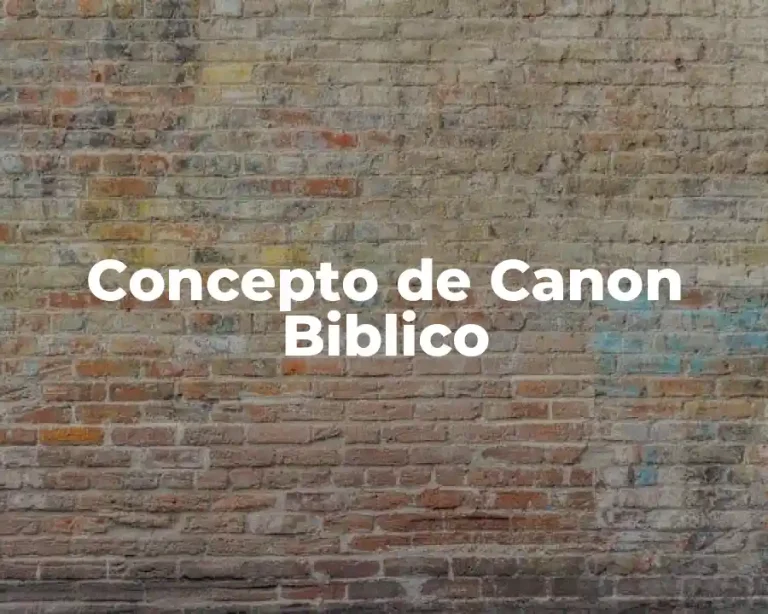 Concepto de Canon Biblico