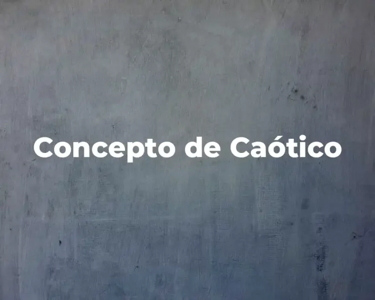 Concepto de Caótico