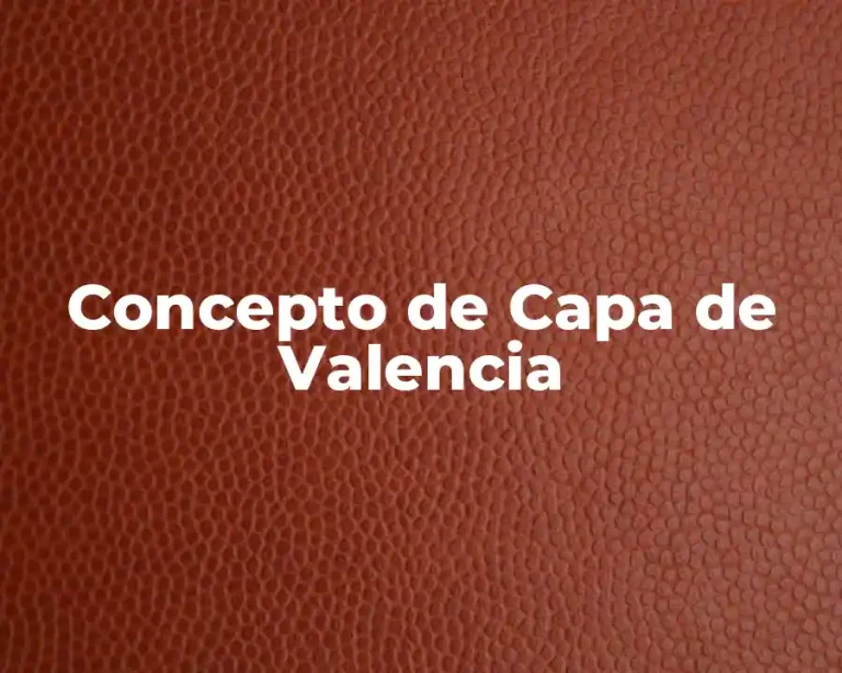 Concepto de Capa de Valencia