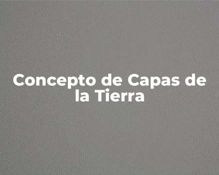 Concepto de Capas de la Tierra