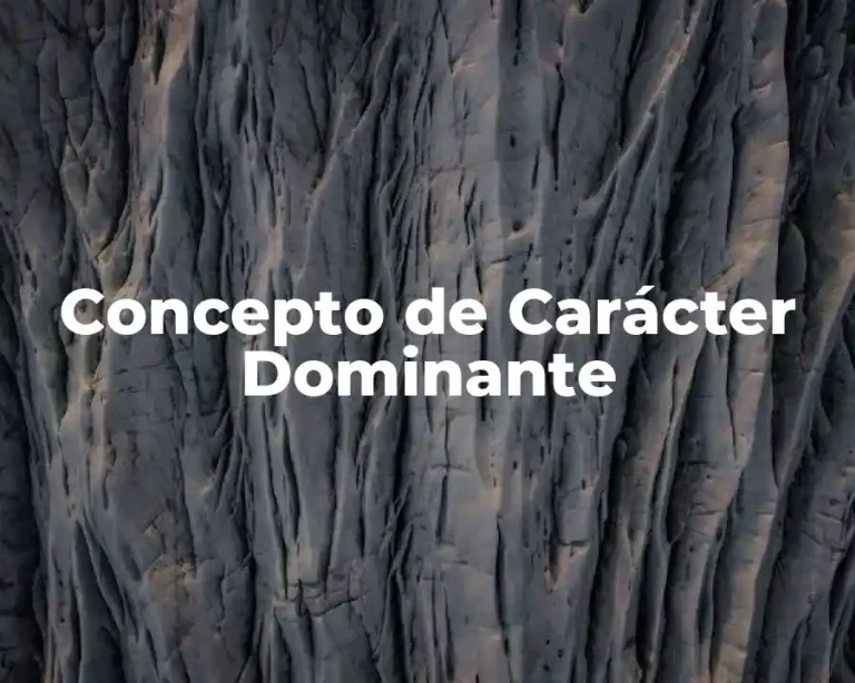 Concepto de Carácter Dominante