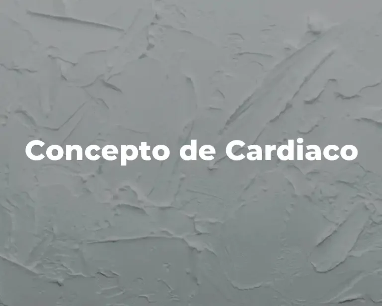 Concepto de Cardiaco