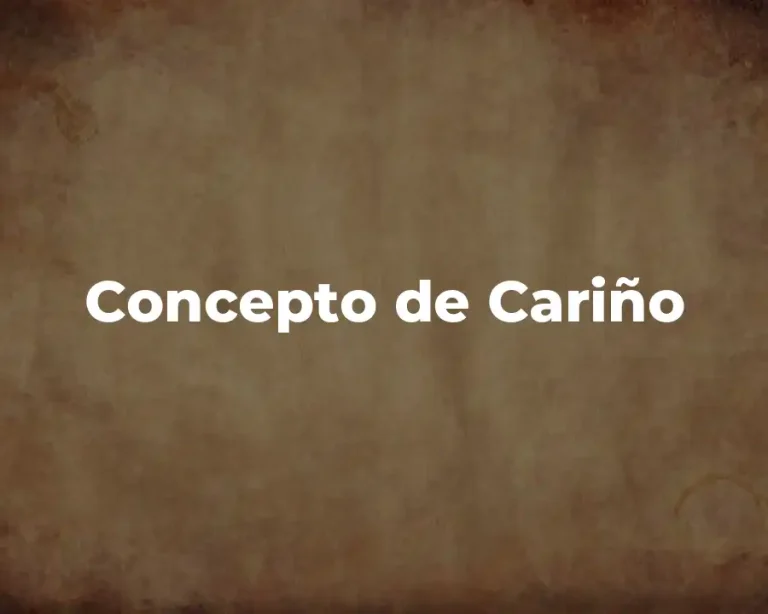 Concepto de Cariño
