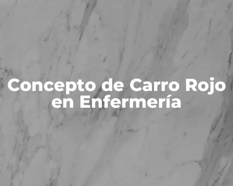 Concepto de Carro Rojo en Enfermería
