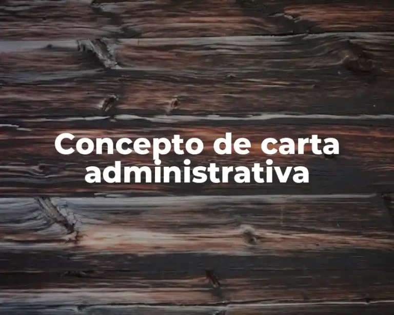 Concepto de carta administrativa