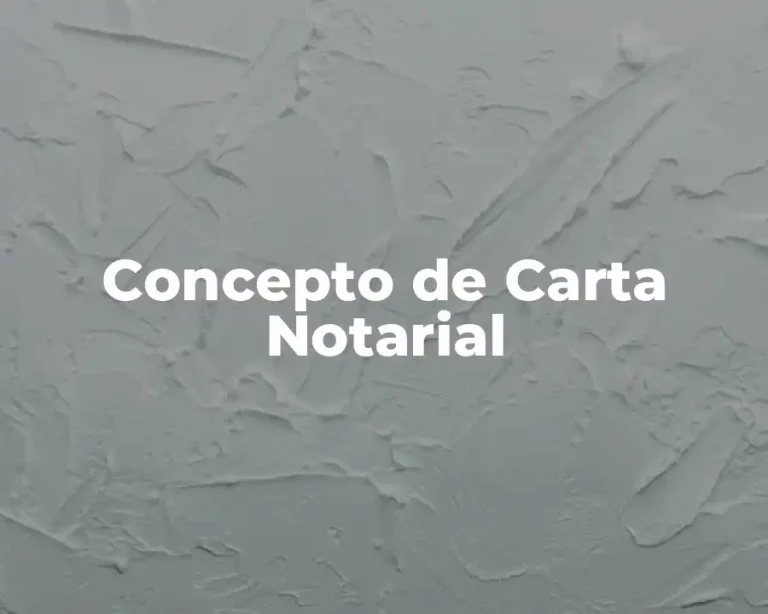 Concepto de Carta Notarial