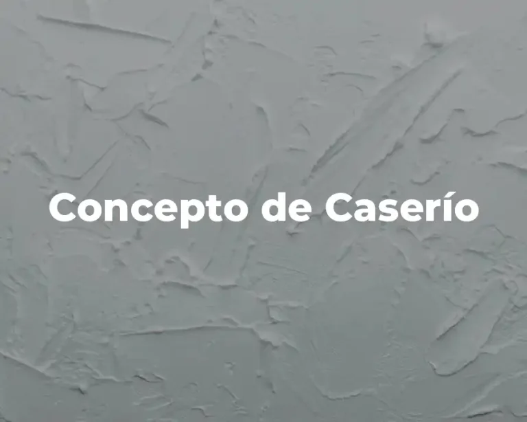 Concepto de Caserío