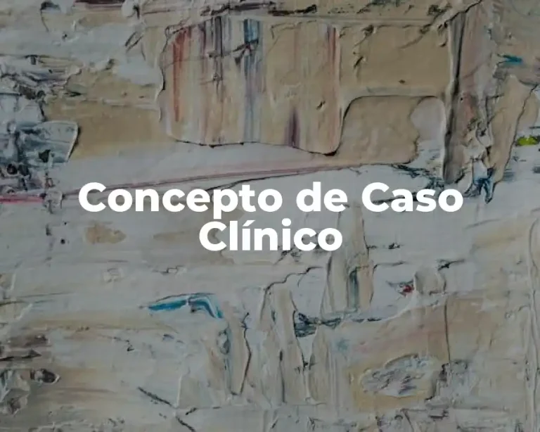 Concepto de Caso Clínico