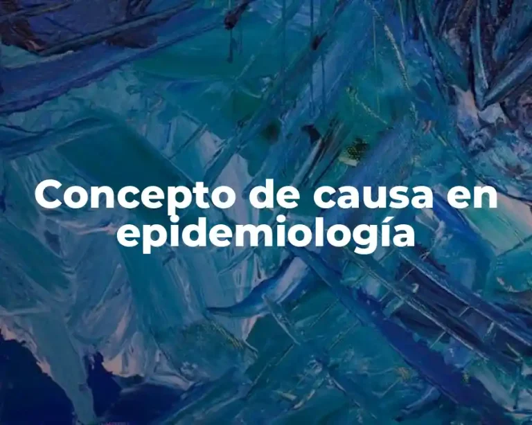 Concepto de causa en epidemiología