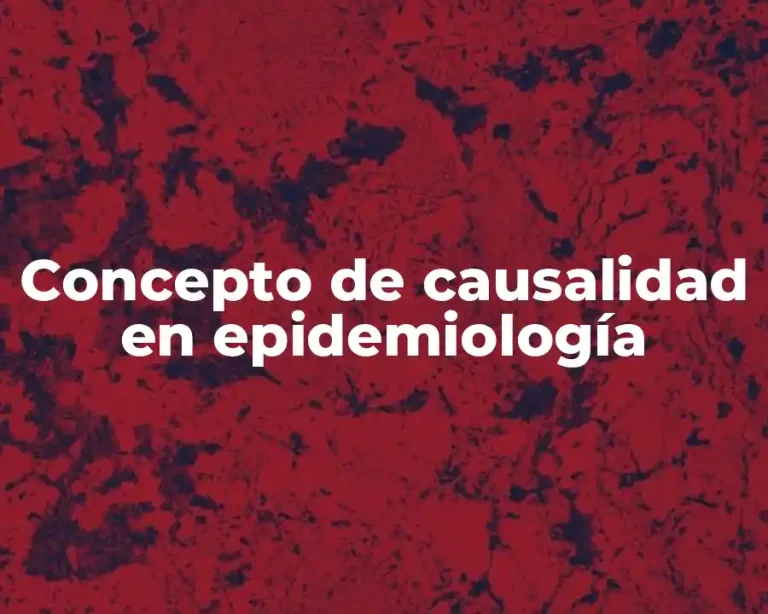 Concepto de causalidad en epidemiología