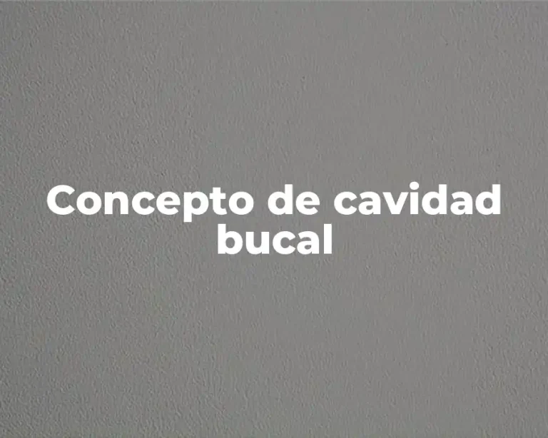 Concepto de cavidad bucal
