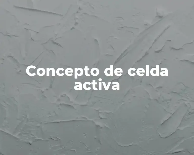 Concepto de celda activa