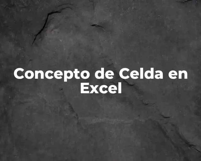 Concepto de Celda en Excel