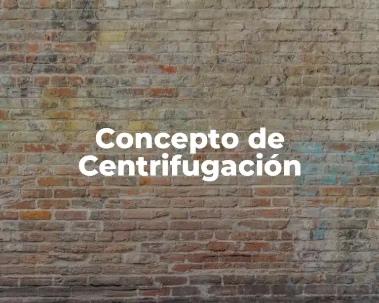Concepto de Centrifugación