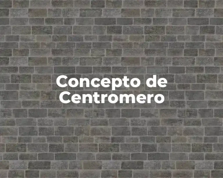 Concepto de Centromero