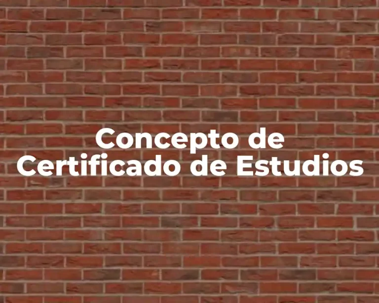 Concepto de Certificado de Estudios