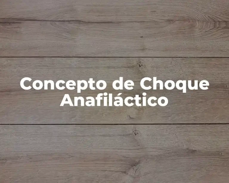 Concepto de Choque Anafiláctico