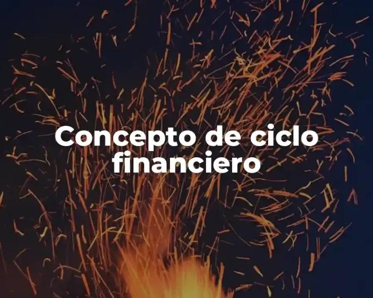 Concepto de ciclo financiero