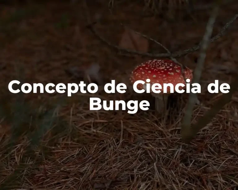 Concepto de Ciencia de Bunge