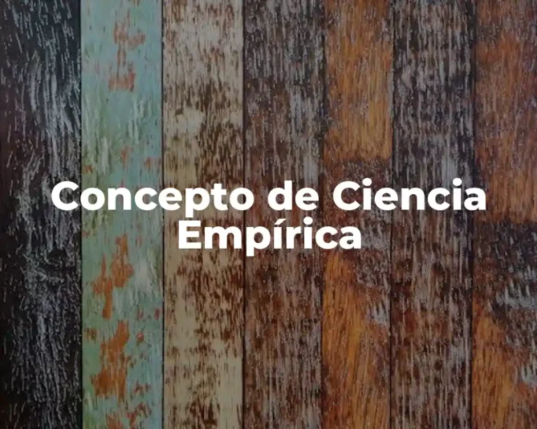 Concepto de Ciencia Empírica
