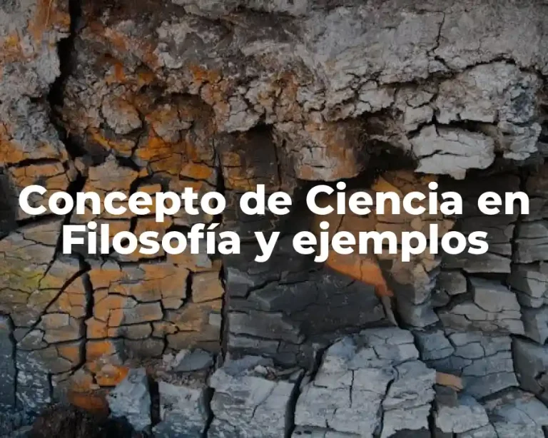 Concepto de Ciencia en Filosofía y ejemplos