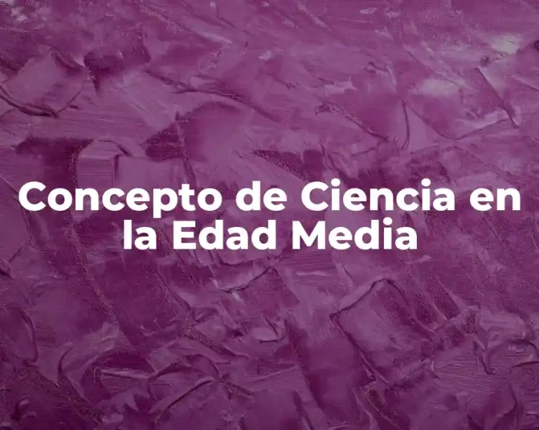 Concepto de Ciencia en la Edad Media
