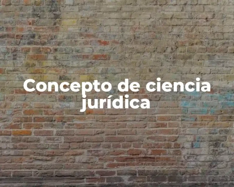 Concepto de ciencia jurídica