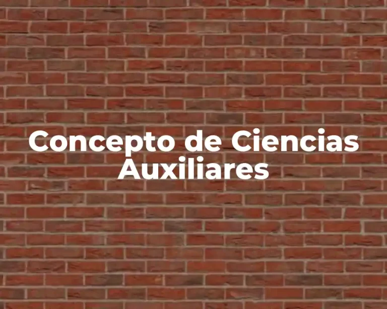 Concepto de Ciencias Auxiliares