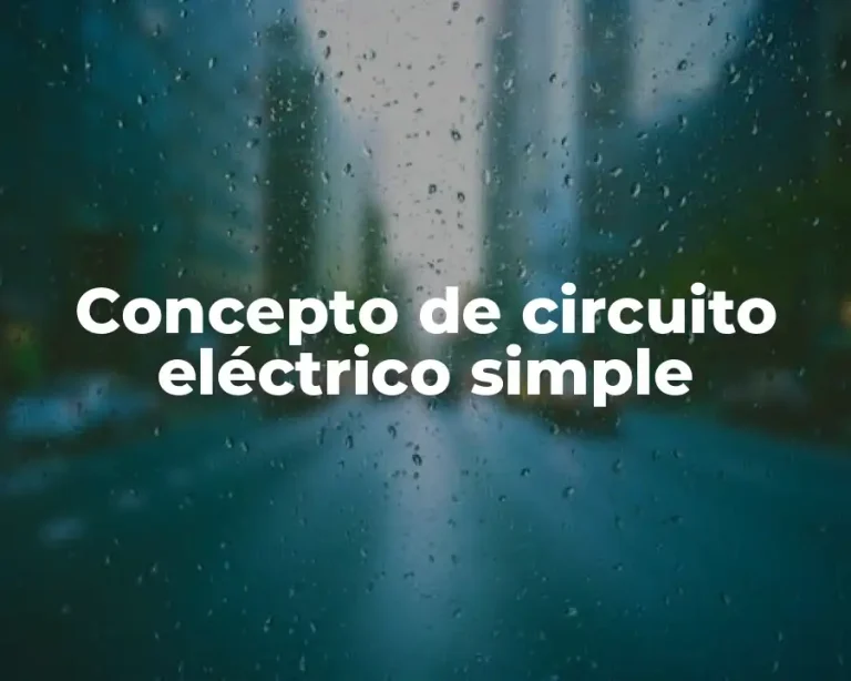 Concepto de circuito eléctrico simple
