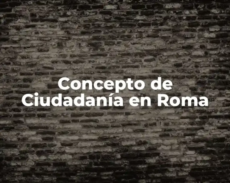 Concepto de Ciudadanía en Roma