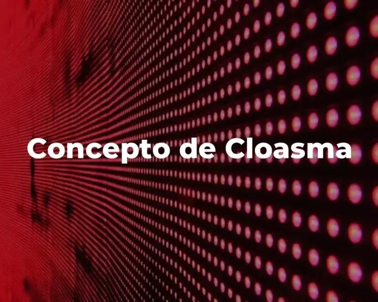 Concepto de Cloasma